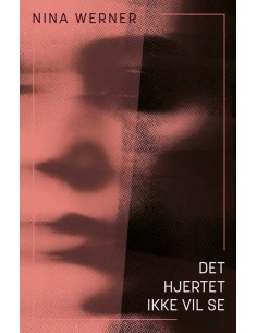 Det hjertet ikke vil se