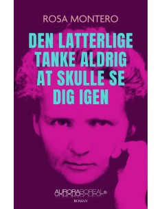 Den latterlige tanke aldrig...