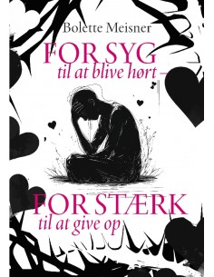 For syg til at blive hørt –...
