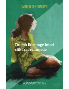 Du må ikke tage imod slik...
