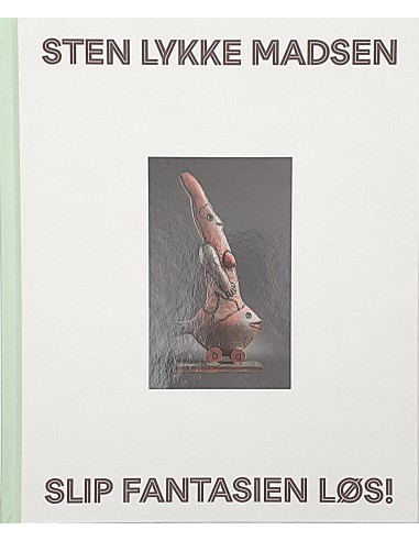 Sten Lykke Madsen - Slip fantasien løs!