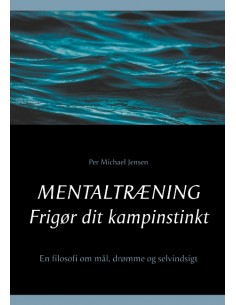 Mentaltræning. Frigør dit...