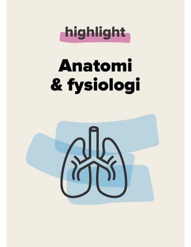 highlight - Anatomi & fysiologi