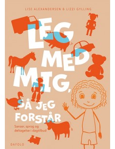 Leg med mig, så jeg forstår