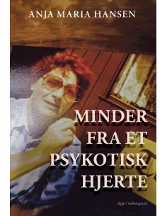 Minder fra et psykotisk hjerte
