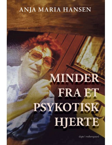 Minder fra et psykotisk hjerte