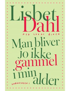 Man bliver jo ikke gammel i...